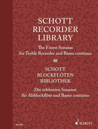 Schott Recorder Library: The Finest Sonatas for Treble Recorder and Basso continuo. Alt-Blockflöte und Basso continuo. Partitur und Stimme. (Schott Library Series)