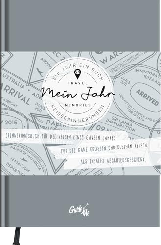 GuideMe Reisetagebuch Travel Memories „Mein Jahr“: Tagebuch zum Ausfüllen der schönsten Reiseerinnerungen eines Jahres, mit inspirierenden Fragen, ... & Lesebändchen (GuideMe Reiseführer)