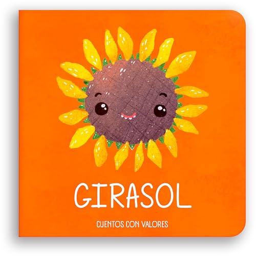 Girasol (LIBROS PARA BEBES DE 6 A 18 MESES)