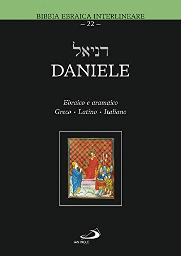 Daniele. Testo ebraico, greco, latino e italiano