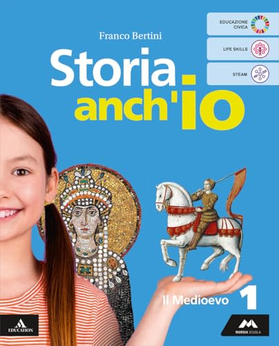 Storia anch'io. Con Temi di educazione civica. Per la Scuola media. Con e-book. Con espansione online. Il Medioevo (Vol. 1)
