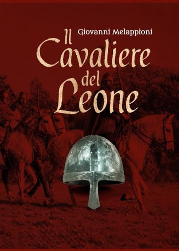 Il cavaliere del Leone: Un'epica avventura ambientata nel XI secolo