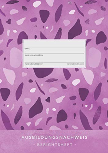 Ausbildungsnachweis • Berichtsheft: Ausbildungsnachweisheft zum Eintragen von wöchentlichen Berichten • Din A4 • 1 Woche auf 2 Seiten • Berichtshefte für Auszubildende • Rosa Cover Design