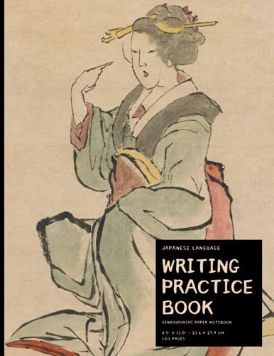 Genkouyoushi Notebook: Large Japanese Kanji Practice Notebook 8.5 x 11'' 120 Pages: For Japan Kanji Characters and Kana Scripts Practice