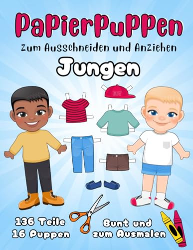 Papierpuppen zum Ausschneiden und Anziehen - Jungen - 16 Puppen, 136 Teile – Bunt und zum Ausmalen: Anziehpuppen aus Papier - Kleidung zum Ausschneiden und Malen - Kreativbuch für Kinder ab 5 Jahren