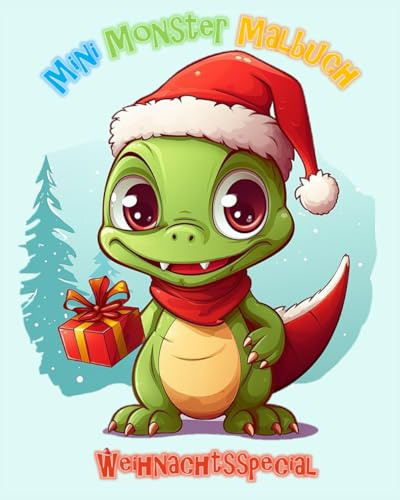 Mini Monster Malbuch - Weihnachtsspecial: Das Ausmalbuch Für Kinder Und Junggebliebene Erwachsene Mit Liebevollen Monster Freunden Für Weihnachten - ... Entspannen - Christmas Coloring Book For Kids