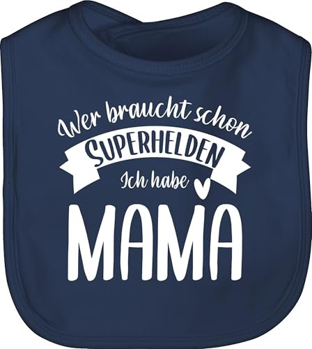 Baby Lätzchen - wer braucht schon Superhelden ich hab Mama weiß - Unisize - Navy Blau - muddi beste sabberlatz mamas ist ein superheld babylätze mutter schlabberlatz muttertagsgeschenk babylatz