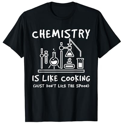 La química es como cocinar químico Camiseta