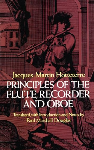 Principles Of The Flute, Recorder And Oboe. Nachschlagewerk. (Dover Books on Music: Instruments)