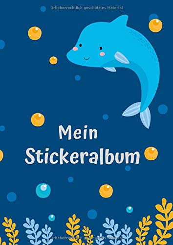 Mein Stickeralbum: Motiv Delfin 2 | 30 Seiten | DIN A4 | Blanko | Kein Silikonpapier | Geschenkidee