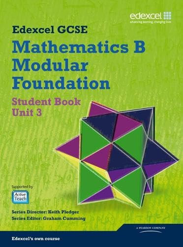 GCSE Mathematics Edexcel 2010: Spec B Foundation Unit 3 Student Book (GCSE Maths Edexcel 2010)