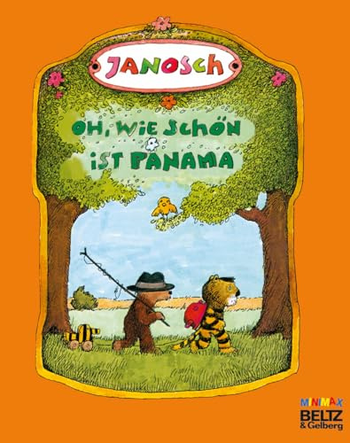 Oh, wie schön ist Panama: Die Geschichte, wie der kleine Tiger und der kleine Bär nach Panama reisen. Vierfarbiges Bilderbuch (MINIMAX)