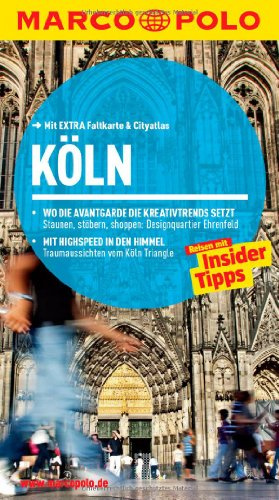 MARCO POLO Reiseführer Köln: Reisen mit Insider-Tipps. Mit EXTRA Faltkarte & Reiseatlas: Reisen mit Insider-Tipps. Mit EXTRA Faltkarte & Reiseatlas. Inklusive App