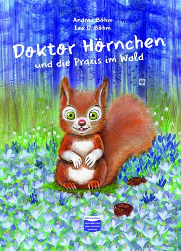 Doktor Hörnchen und die Praxis im Wald