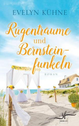 Rügenträume und Bernsteinfunkeln: Ostsee-Roman (Ostsee-Inselträume)