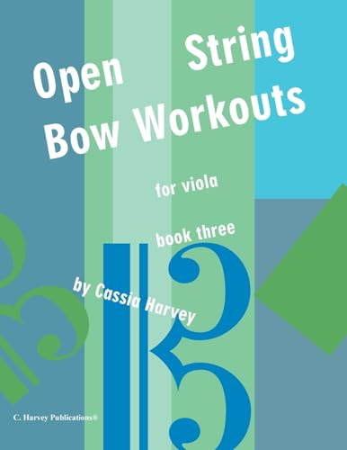 Open String Bow Workouts for Viola, Book Three