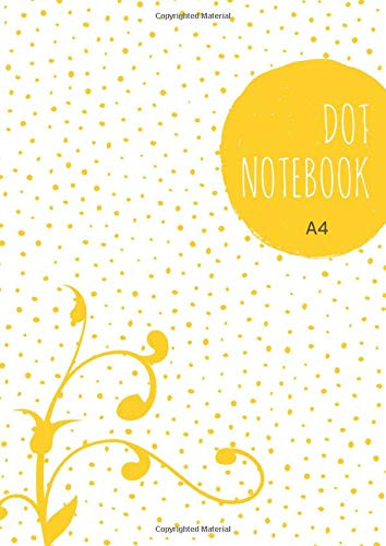 Dot Notebook A4: Yellow, Softcover, Dotted Grid, Numbered Page, Large, Letter Size, Journal (Journal Notebook Dots)