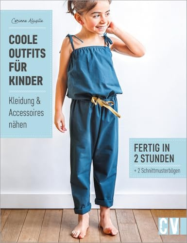 Coole Outfits für Kinder. Kleidung & Accessoires nähen. Luftige Sommerkleider und süße Blusen für Mädchen, lässige Hosen und coole Shirts für Jungs. ... in 2 Stunden. Inkl. Schnittmusterbogen