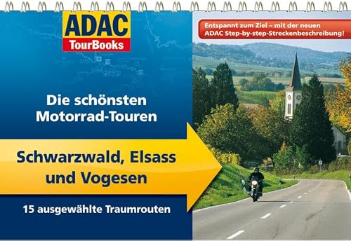 ADAC TourBooks Schwarzwald, Elsass und Vogesen: Die schönsten Motorrad-Touren