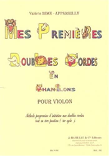 Mes premières Doubles Cordes en Chansons - Pour Violon | Valérie Bime-Apparailly | Recueil de partitions avec CD pour jeunes violonistes | Exercices progressifs et chansons traditionnelles françaises