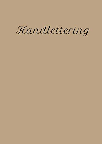 Handlettering: Übungsheft | Kalligraphie | 100 Seiten | DIN A4