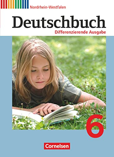 Deutschbuch - Differenzierende Ausgabe, Teil 6: Schulbuch (Deutschbuch, Differenzierende Ausgabe Nordrhein-Westfalen 2011, 6. Schuljahr)