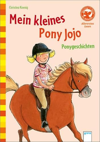 Der Bücherbär: Allererstes Lesen: Mein kleines Pony Jojo: Ponygeschichten