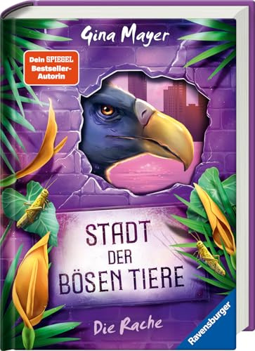 Stadt der bösen Tiere, Band 4: Die Rache (Tier-Fantasy ab 10 Jahre von Bestseller-Autorin Gina Mayer) (Stadt der bösen Tiere, 4)