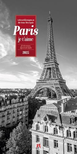 Paris, je t'aime Kalender 2025, Wandkalender in Schwarz-Weiß im Hochformat (33x66 cm) - Städtekalender / Literaturkalender mit Zitaten