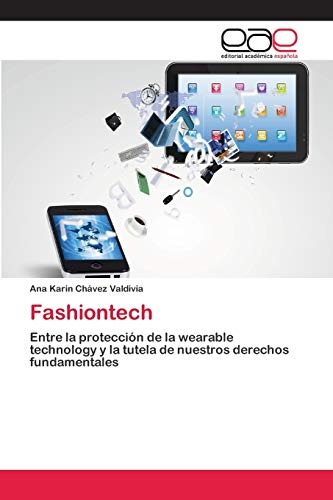 Fashiontech: Entre la protección de la wearable technology y la tutela de nuestros derechos fundamentales