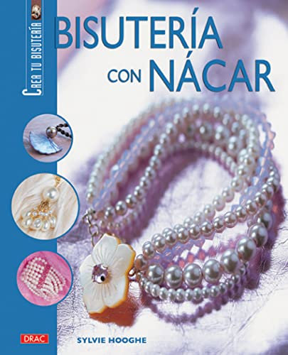 Bisutería con nácar (Crea tu bisuteria / Create Your Jewelry)