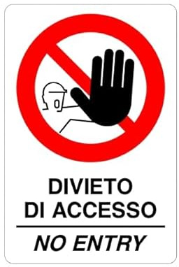 GLOBAL CARTELLO SEGNALETICO - DIVIETO DI ACCESSO - NO ENTRY - Adesivo Extra Resistente, Pannello in Forex, Pannello In Alluminio (Pannello In Plastica, 30x42 cm)