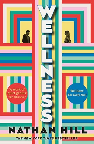 Wellness: a thought-provoking story of a modern marriage, from the bestselling author of The Nix