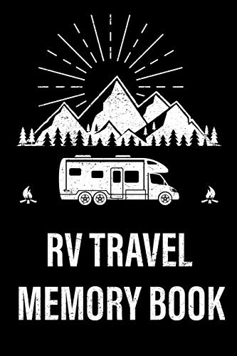 RV Travel Memory Book: Motorhome Journey Memory Book and Diary