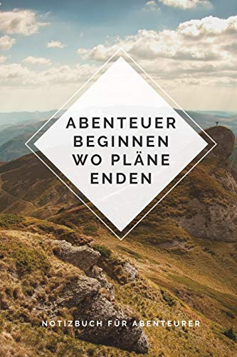 ABENTEUER BEGINNE WO PLÄNE ENDEN: A5 Notizbuch KARIERT TAGEBUCH | REISE | CAMPING | AFRIKA | KANADA | USA | AUSLANDSJAHR | URLAUB | REISEBUCH | GESCHENK | ABENTEUER | WELTTAG