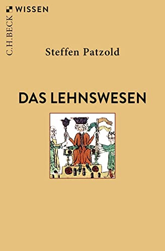 Das Lehnswesen (C.H.BECK Wissen)