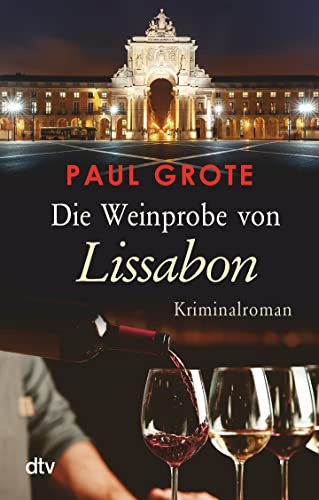 Die Weinprobe von Lissabon: Kriminalroman: 16