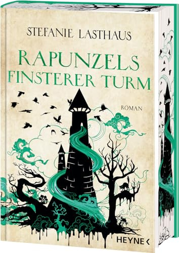 Rapunzels finsterer Turm: Mit farbig gestaltetem Buchschnitt – nur in limitierter Erstauflage der gedruckten Ausgabe. Roman