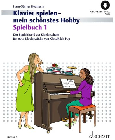Spielbuch 1: Der Begleitband zur Klavierschule Band 1. Klavier. Spielbuch. (Klavier spielen - mein schönstes Hobby)