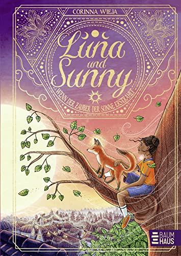 Luna und Sunny - Wenn der Zauber der Sonne erstrahlt (Band 2): Eine Freundschaftsgeschichte voller Magie und Abenteuer (Luna & Sunny, Band 2)