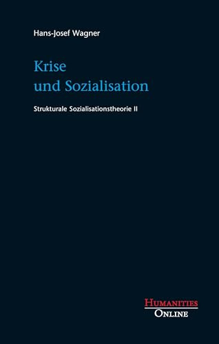 Krise und Sozialisation: Strukturale Sozialisationstheorie II