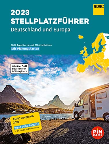 ADAC Stellplatzführer 2023 Deutschland und Europa: Über 6100 Stellplätze - mit rund 550 Bauernhöfen und Weingütern (ADAC CampingFührer)