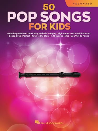 50 Pop Songs for Kids – Recorder Sheet Music Songbook | Easy Songs for Young Players | Includes Believer, Dance Monkey, Happy, High Hopes, Let It Be, Perfect, We Will Rock You and More: For Recorder