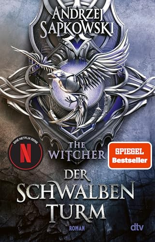 Der Schwalbenturm: Roman – The Witcher 4 | Die epische High Fantasy Reihe. Vorlage zur beliebten Netflix-Serie