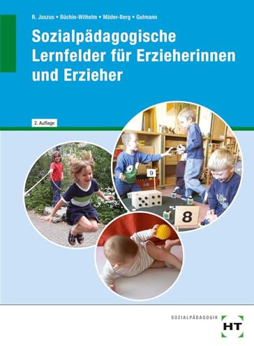 Sozialpädagogische Lernfelder für Erzieherinnen