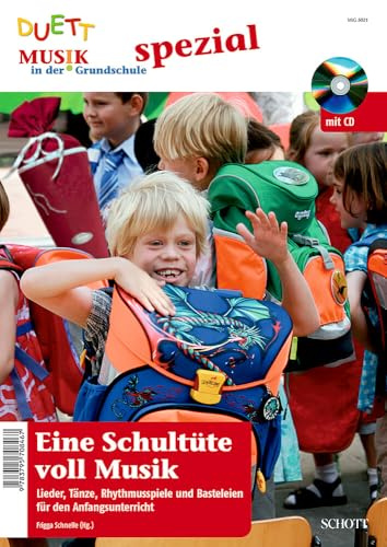 Eine Schultüte voll Musik: Lieder, Tänze, Rhythmusspiele und Basteleien für den Anfangsunterricht. Zeitschriften-Sonderheft. (Musik in der Grundschule spezial)