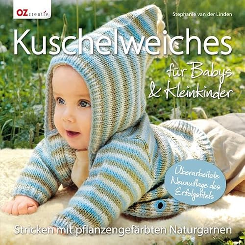 Kuschelweiches für Babys & Kleinkinder: Stricken mit pflanzengefärbten Naturgarnen