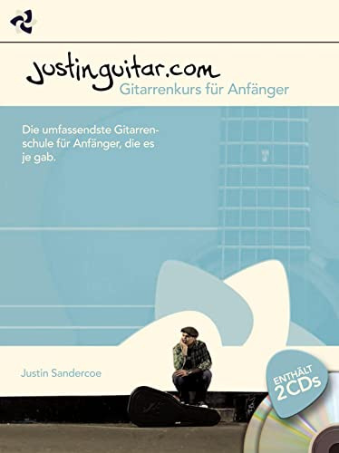 Justinguitar.com – Gitarrenkurs für Anfänger | Gitarre spielen lernen mit Akkorden, Tabulaturen und Videos | Schritt-für-Schritt-Musikbuch zum ... Gitarrenschule für Anfänger, die es je gab
