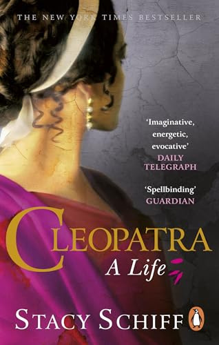 Cleopatra: The dazzling life story of the Queen of Egypt, the New York Times bestseller from the Pulitzer Prize-winning author