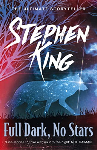 Full Dark, No Stars: A riveting, dark story collection from the No. 1 bestseller, featuring the story '1922'